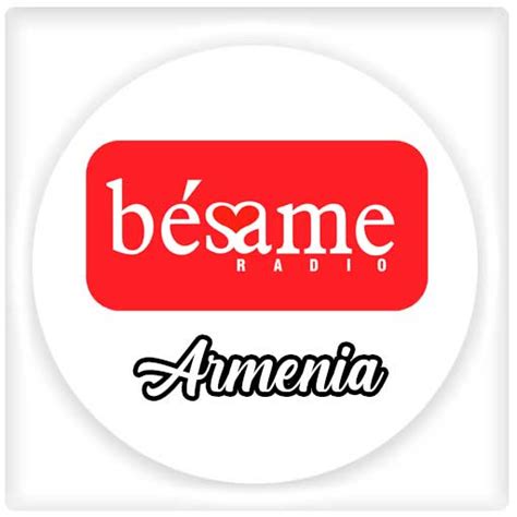 emisora besame armenia|besame armenia en vivo.